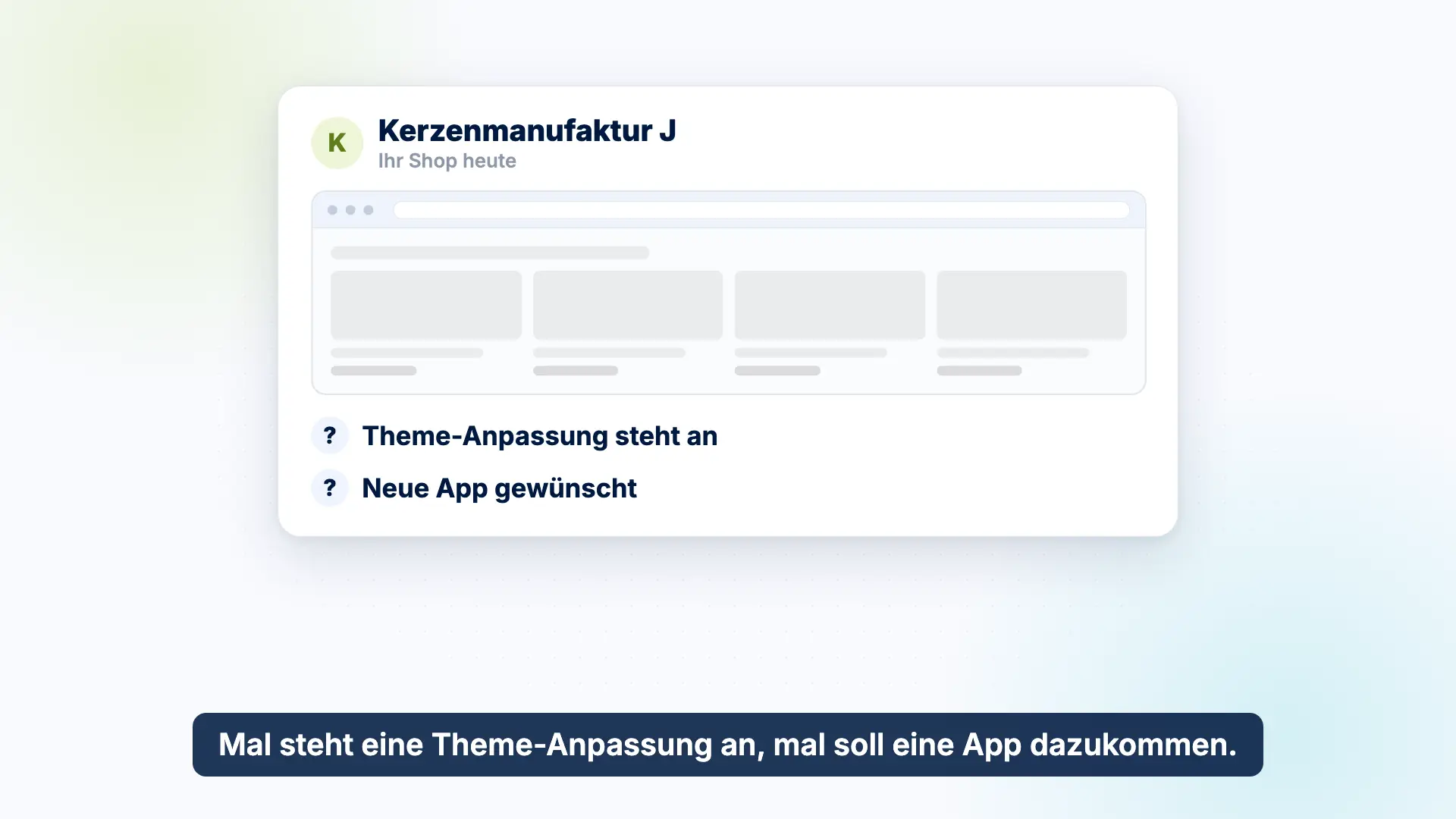 Vorschau des Erklärvideos: Am Shopify-Shop einer Beispiel-Kerzenmanufaktur stehen eine Theme-Anpassung und eine neue App an.